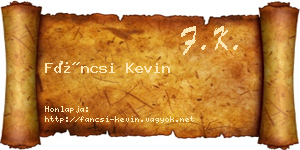 Fáncsi Kevin névjegykártya
